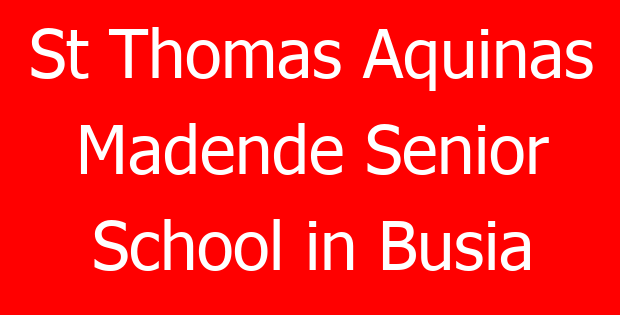 St Thomas Aquinas Madende Senior School in Busia