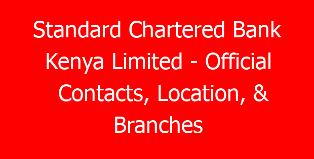 Standard Chartered Bank Kenya Limited – Official Contacts, Location, & Branches