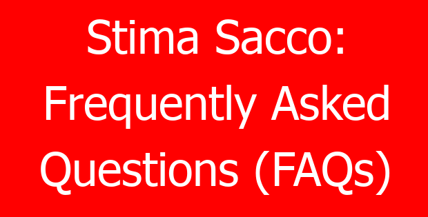 Stima Sacco: Frequently Asked Questions (FAQs)