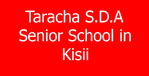 Taracha S.D.A Senior School in Kisii