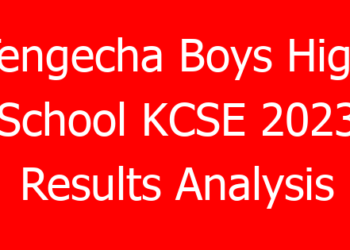Tengecha Boys High School KCSE 2023 Results Analysis