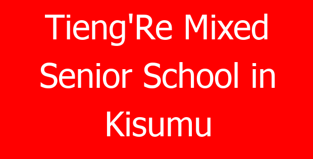 Tieng’Re Mixed Senior School in Kisumu