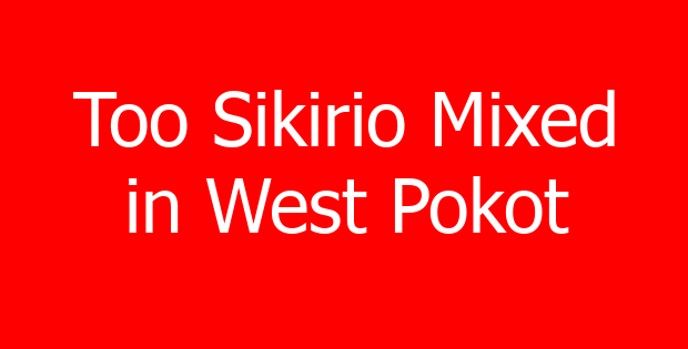 Too Sikirio Mixed in West Pokot
