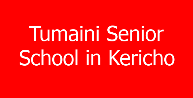 Tumaini Senior School in Kericho