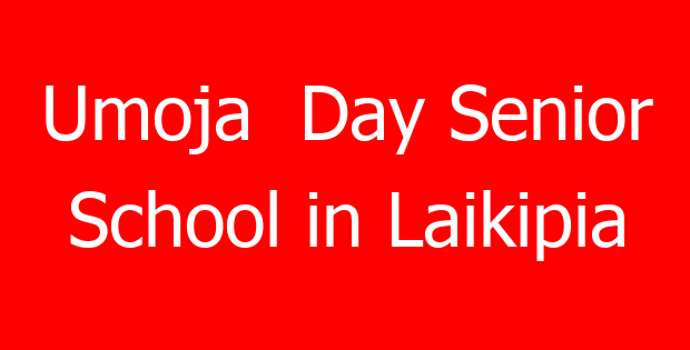 Umoja  Day Senior School in Laikipia