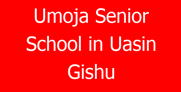 Umoja Senior School in Uasin Gishu