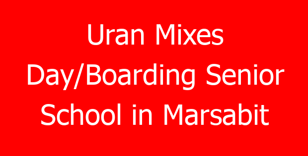Uran Mixes Day/Boarding Senior School in Marsabit