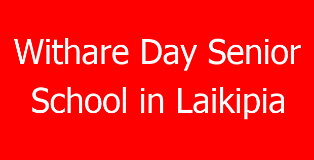 Withare Day Senior School in Laikipia